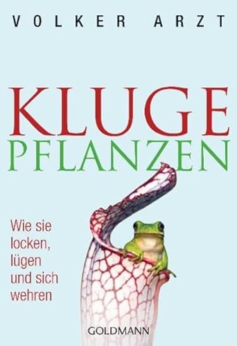 Beispielbild fr Kluge Pflanzen: Wie sie locken, lgen und sich wehren zum Verkauf von medimops