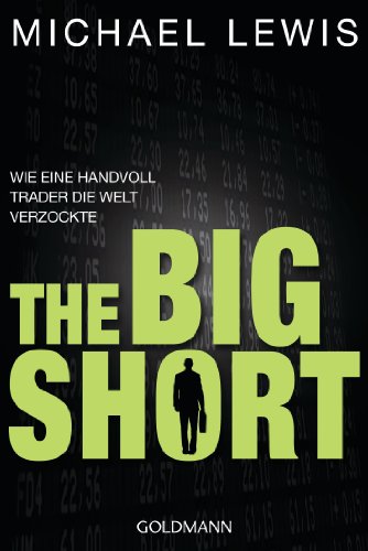 9783442157051: The Big Short: Wie eine Handvoll Trader die Welt verzockte: 15705