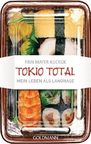 Tokio Total Mein Leben als Langnase - Mayer-Kuckuk, Finn