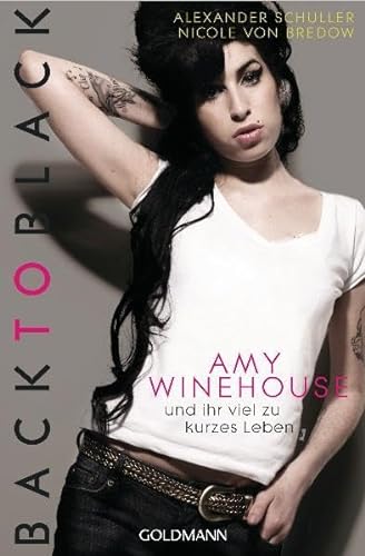 Back to Black: Amy Winehouse und ihr viel zu kurzes Leben - Alexander Schuller