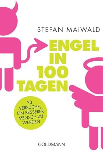 Beispielbild fr Engel in 100 Tagen: 23 Versuche, ein besserer Mensch zu werden zum Verkauf von medimops