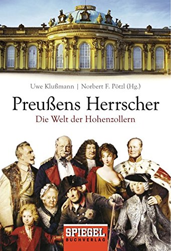 Beispielbild fr Preuens Herrscher: Die Welt der Hohenzollern zum Verkauf von medimops