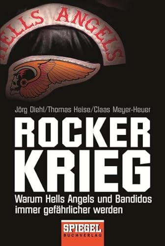 Stock image for Rockerkrieg: Warum Hells Angels und Bandidos immer gefährlicher werden for sale by medimops