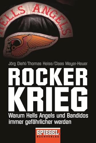 9783442158102: Rockerkrieg: Warum Hells Angels und Bandidos immer gefhrlicher werden