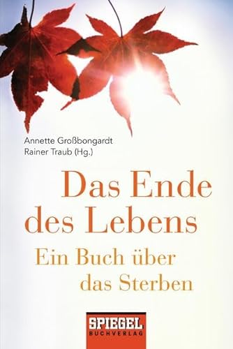 Beispielbild fr Das Ende des Lebens: Ein Buch ber das Sterben zum Verkauf von medimops