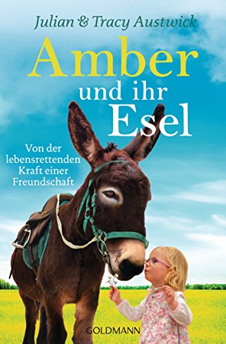 9783442158966: Amber und ihr Esel: Von der lebensrettenden Kraft einer Freundschaft