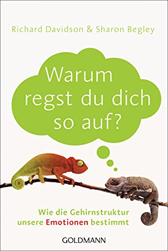 Beispielbild fr Warum regst du dich so auf?: Wie die Gehirnstruktur unsere Emotionen bestimmt zum Verkauf von medimops