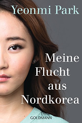 Meine Flucht aus Nordkorea -Language: german - Park, Yeonmi