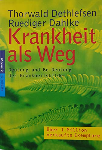 Beispielbild fr Krankheit als Weg. Deutung und Be- Deutung der Krankheitsbilder. zum Verkauf von ThriftBooks-Dallas