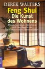 Feng-Shui, die Kunst des Wohnens : Bauen, Gestalten, Einrichten nach den Regeln der alten chinesischen Harmonielehre. Derek Walters. Aus dem Engl. von Theo Kierdorf und Hildegard Höhr / Goldmann ; 16120 : Mosaik - Walters, Derek (Verfasser)