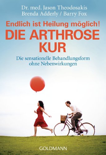Stock image for Die Arthrose- Kur - Endlich ist Heilung m�glich. Die sensationelle Behandlungsform ohne Nebenwirkungen. for sale by Wonder Book