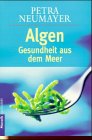 Beispielbild fr Algen - Gesundheit aus dem Meer zum Verkauf von Antiquariat Nam, UstId: DE164665634