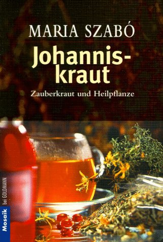 Beispielbild fr Johanniskraut. Zauberkraut und Heilpflanze. zum Verkauf von medimops