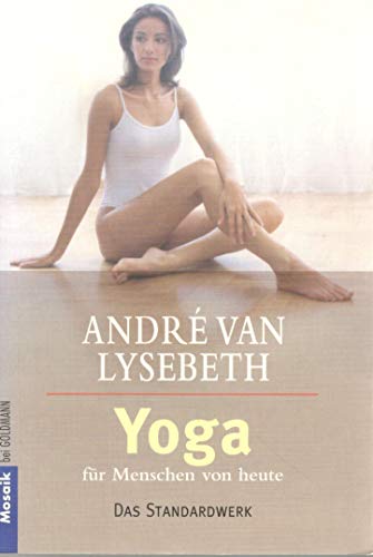 Stock image for Yoga für Menschen von heute: Lernen, üben, beherrschen for sale by medimops