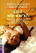 Und, wie wars? (9783442161706) by Douglass, Marcia; Douglass, Lisa