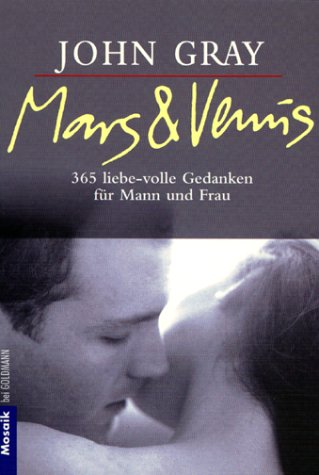 Beispielbild fr Mars & Venus. 365 liebe-volle Gedanken fr Mann und Frau. zum Verkauf von medimops