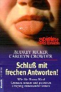 SchluÃŸ mit frechen Antworten. (9783442162017) by Ricker, Audrey; Crowder, Carolyn