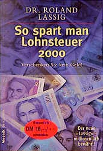 Stock image for So spart man Lohnsteuer 2000. Verschenken Sie kein Geld! TB for sale by Deichkieker Bcherkiste