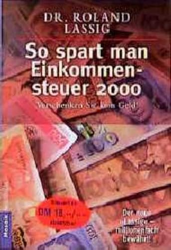 Beispielbild fr So spart man Einkommensteuer 2000. Verschenken Sie kein Geld. TB zum Verkauf von Deichkieker Bcherkiste