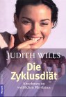 Die ZyklusdiÃ¤t. Abnehmen im weiblichen Rhythmus. (9783442162307) by Wills, Judith