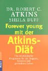 Stock image for Forever young mit der Aktins-Dit for sale by medimops