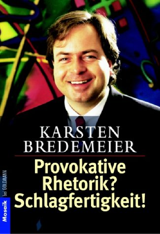 9783442162826: Provokative Rhetorik? Schlagfertigkeit!