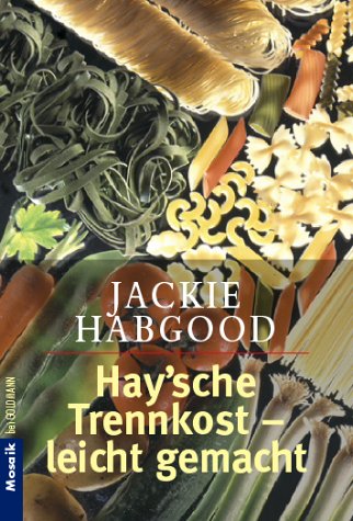 Imagen de archivo de Haysche Trennkost - leichtgemacht. a la venta por medimops