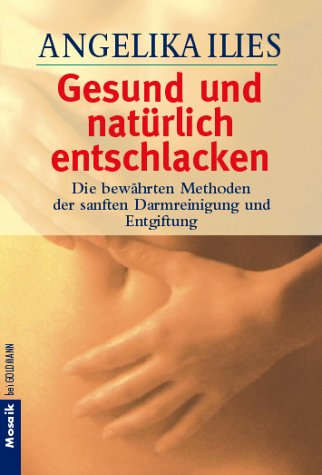 9783442162895: Gesund und natrlich entschlacken