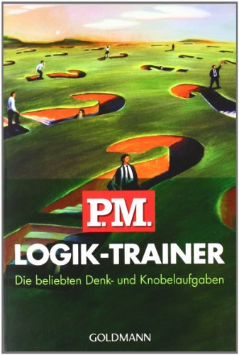 P.M. Logik-Trainer: Die beliebten Denk- und Knobelaufgaben - P.M.-Gruppe
