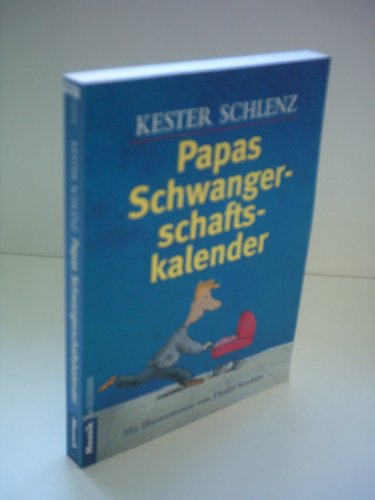 Papas Schwangerschaftskalender. (9783442164066) by Schlenz, Kester; Kersten, Detlef