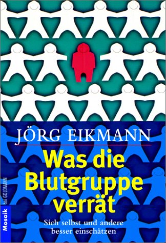 Was die Blutgruppe verrät - Eikmann, Jörg