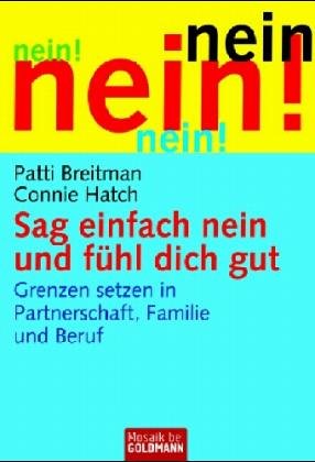 Imagen de archivo de Sag einfach nein und fhl dich gut: Grenzen setzen in Partnerschaft, Familie und Beruf a la venta por medimops