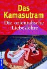 Beispielbild fr Das Kamasutram: Orientalische Liebeslehre zum Verkauf von medimops
