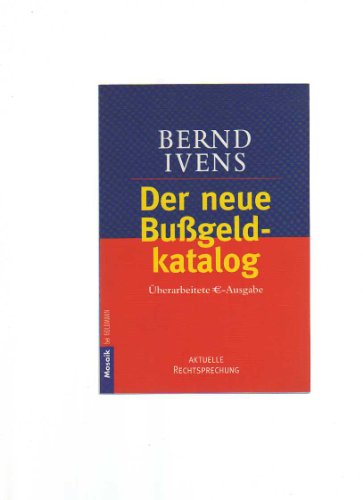 Stock image for Der neue Bugeldkatalog. berarbeitete  -Ausgabe. Aktuelle Rechtsprechung. TB for sale by Deichkieker Bcherkiste