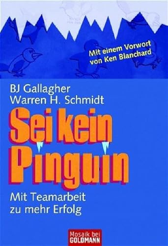 Stock image for Sei kein Pinguin. Mit Teamarbeit zu mehr Erfolg for sale by medimops