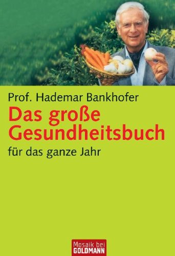 Beispielbild fr Das groe Gesundheitsbuch: fr das ganze Jahr zum Verkauf von medimops