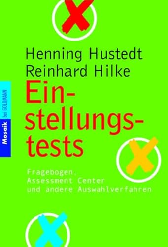 Stock image for Einstellungstests Fragebogen, Assessment Center und andere Auswahlverfahren - offline und online /Mit wertvollen Tipps fr Ihre Bewerbung for sale by Buchpark