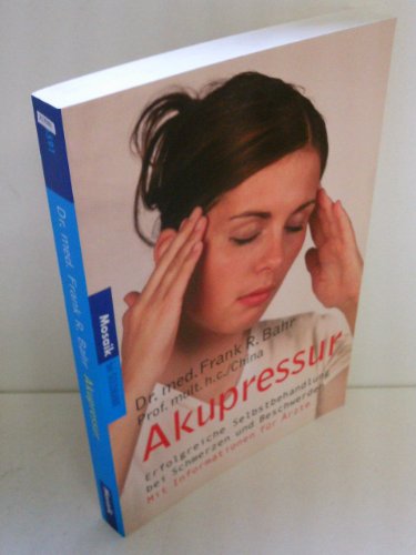 Stock image for Akupressur: Erfolgreiche Selbstbehandlung bei Schmerzen und Beschwerden for sale by medimops