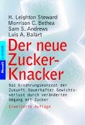 Stock image for Der neue Zucker-Knacker: Das Ernhrungskonzept der Zukunft - Dauerhafter Gewichtsverlust durch vernderten Umgang mit Zucker for sale by medimops