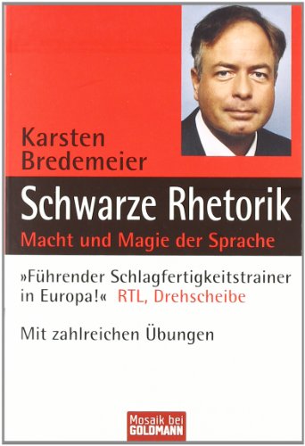 9783442166220: Schwarze Rhetorik: Macht und Magie der Sprache. Mit zahlreichen bungen