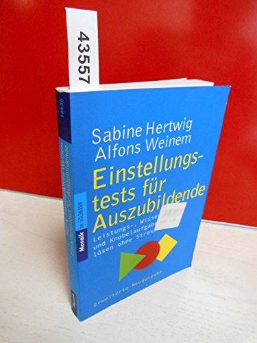 Beispielbild fr Einstellungstests fr Auszubildende: Leistungs-, Wissens- und Knobelaufgaben lsen ohne Stress zum Verkauf von medimops