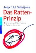 Beispielbild fr Das Ratten-Prinzip. Mit List und Raffinesse erfolgreich sein. zum Verkauf von medimops