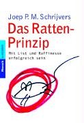 Stock image for Das Ratten-Prinzip. Mit List und Raffinesse erfolgreich sein. for sale by medimops