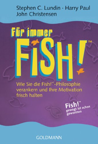 FÃ¼r immer FISH! (9783442167043) by John E. Christensen; Harry Paul; John Christensen