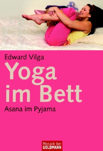 Stock image for Yoga im Bett: Asana im Pyjama for sale by medimops