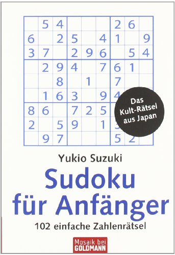 Beispielbild fr Sudoku fr Anfnger: 102 einfache Zahlenrtsel: 102 einfache Zahlenrtsel. Mit Lsungsteil. Das Kult-Rtsel aus Japan zum Verkauf von medimops