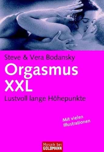 Stock image for Orgasmus XXL: Lustvoll lange Hhepunkte for sale by medimops