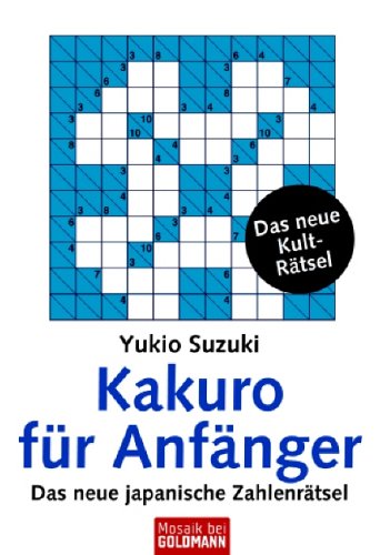 Stock image for Kakuro fr Anfnger: Das neue japanische Zahlenrtsel for sale by medimops