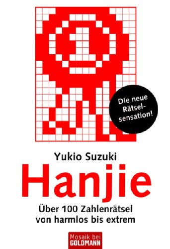 Stock image for Hanjie: ber 100 Zahlenrtsel von harmlos bis extrem for sale by medimops