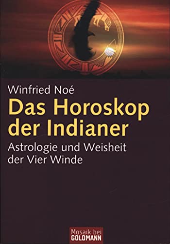 9783442168781: Das Horoskop der Indianer: Astrologie und Weisheit der Vier Winde